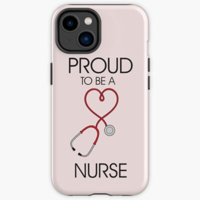 Proud To Be A Nurse Iphone Case