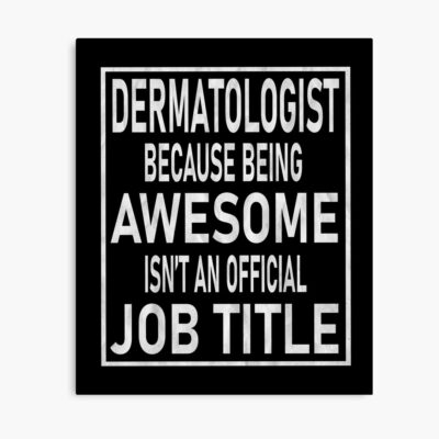 Dermatologist Official Job Title Saying Poster