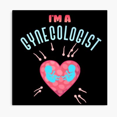I Work As A Gynecologist Poster