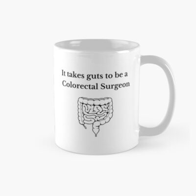 Colorectal Surgeon Guts Quote Mug