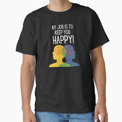 Psychologist Keeping Minds Happy Daily T-shirt