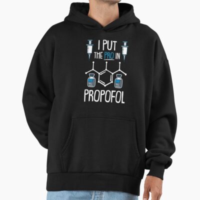 Anesthesia Propofol Professional Medical Humor Hoodie