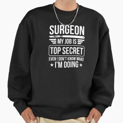 Surgeon Top Secret Medical Work Sweatshirt