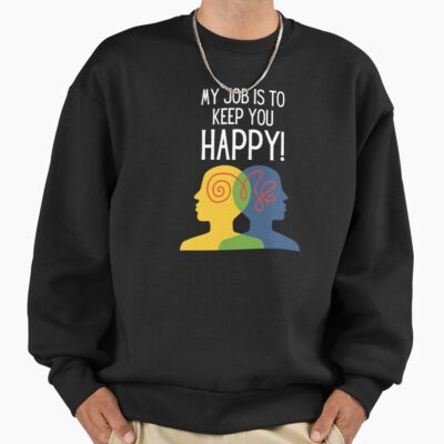 Psychologist Keeping Minds Happy Daily Sweatshirt