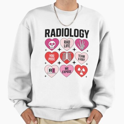 Radiology Tech Valentine Day Humor Sweatshirt