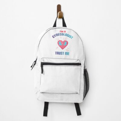 Im A Gynecologist Trust Me Backpack