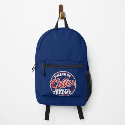 Coffee Fueled Ready For Trauma Backpack
