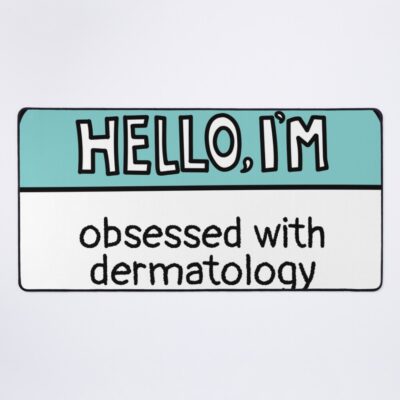 Obsessed With Dermatology Career Mouse Pad
