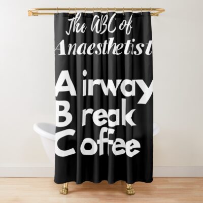 Anaesthetist Abcs Medical Alphabet Saying Shower Curtain