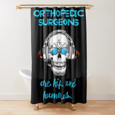 Orthopedics Bone Skull Hip Humerus Shower Curtain