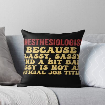 Anesthesiologist Classy Not Official Job Throw Pillow
