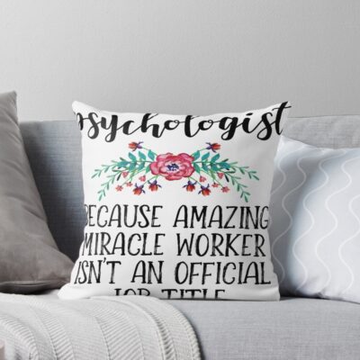 Psychologist Miracle Worker Job Title Throw Pillow