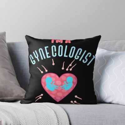 I Work As A Gynecologist Throw Pillow