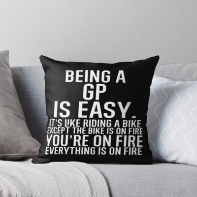 General Practice Everything Is On Fire Throw Pillow