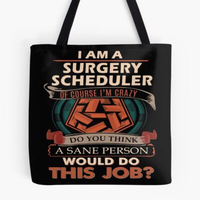 Surgery Scheduler Classic Job Saying Tote Bag