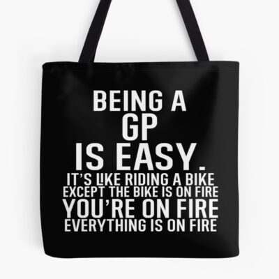 General Practice Everything Is On Fire Tote Bag